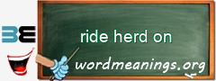 WordMeaning blackboard for ride herd on